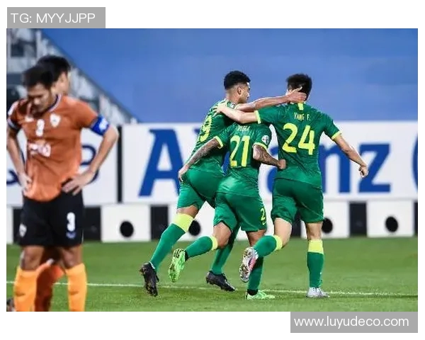 北京国安迎战清莱联精彩直播全程回顾与赛后分析